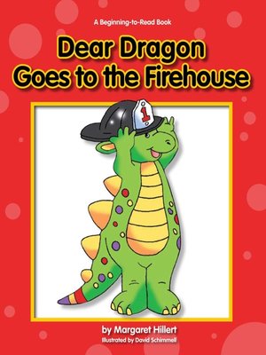 cover image of Dear Dragon Goes to the Fire House